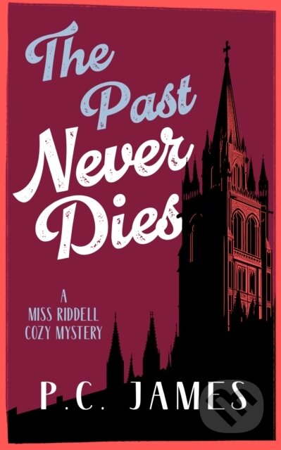 Kniha: The Past Never Dies (P.C. James). Vinci Books, 2026