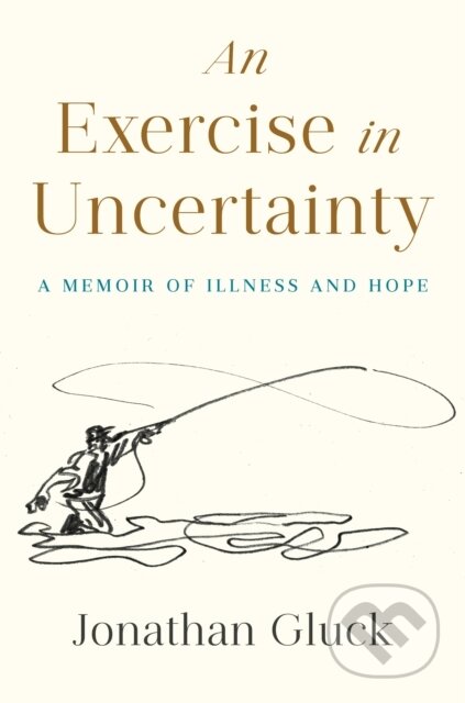 Kniha: An Exercise in Uncertainty (Jonathan Gluck). Harmony, 2025
