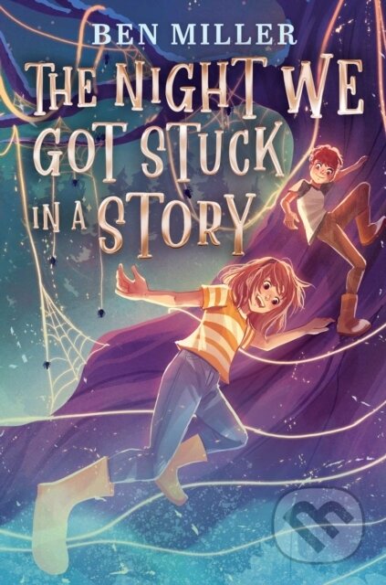 Kniha: Night We Got Stuck in a Story (Ben Miller). Aladdin, 2026