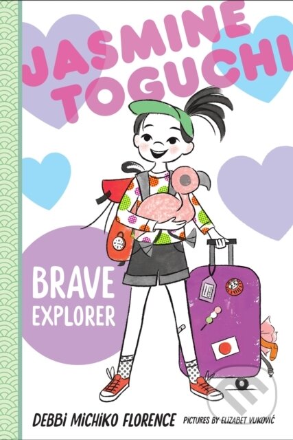 Kniha: Jasmine Toguchi, Brave Explorer (Debbi Michiko Florence). Square Fish, 2023
