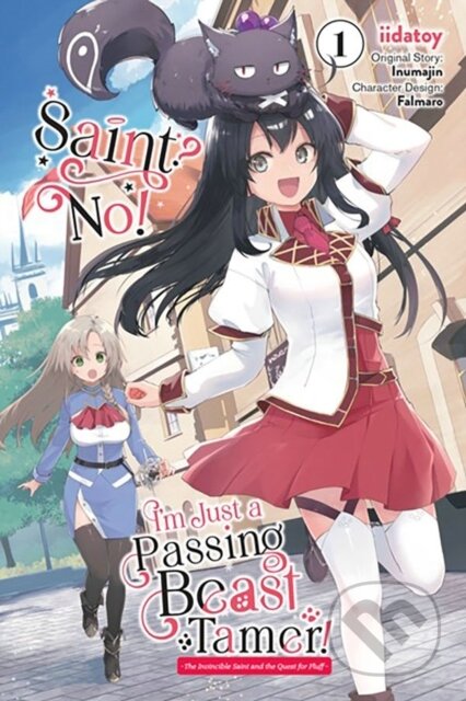 Kniha: Saint? No! I''m Just a Passing Beast Tamer!, Vol. 1 (Carolina Hdz, Inumajin Inumajin, Iidatoy Iidatoy, Falmaro a Eleanor Summers). Yen Press, 2023