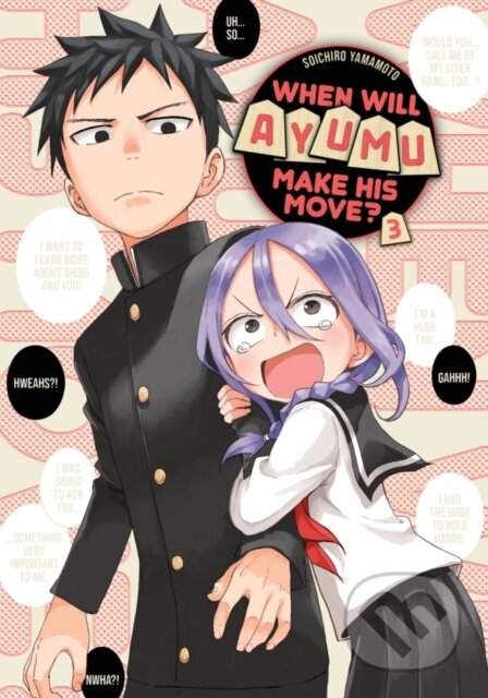 Kniha: When Will Ayumu Make His Move? 3 (Soichiro Yamamoto). Kodansha Comics, 2022