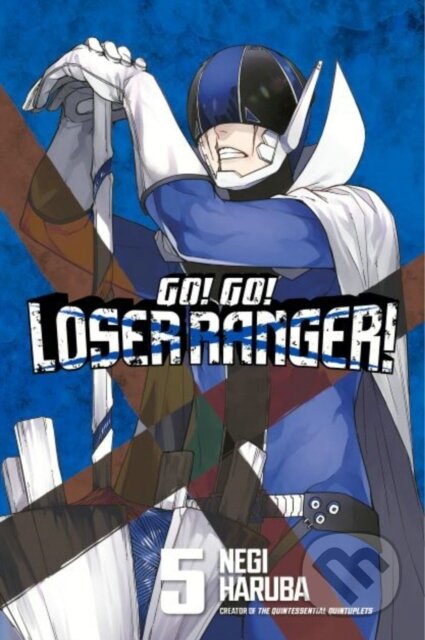 Kniha: Go! Go! Loser Ranger! 5 (Negi Haruba). Kodansha Comics, 2023