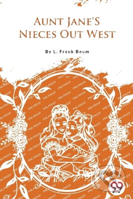 Kniha: Aunt Jane'S Nieces Out West (L. Frank Baum). , 2023