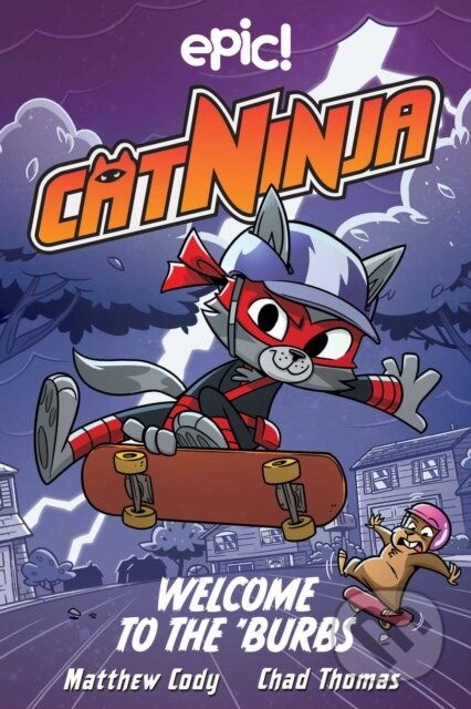 Kniha: Cat Ninja: Welcome to the ''Burbs (Matthew Cody). Andrews McMeel, 2022
