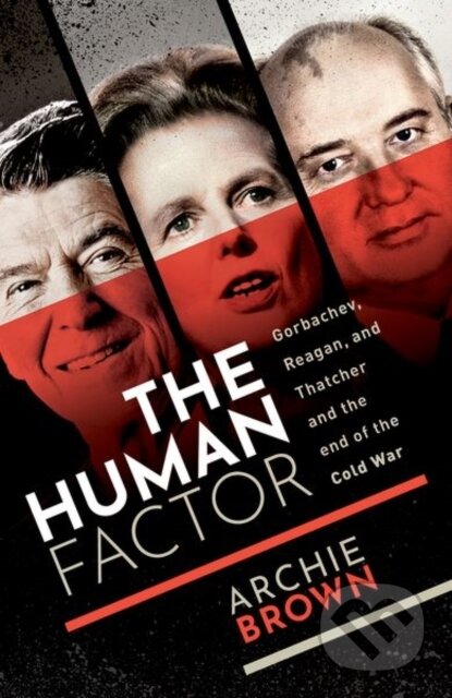 Kniha: The Human Factor (Archie Brown). Oxford University Press, 2022