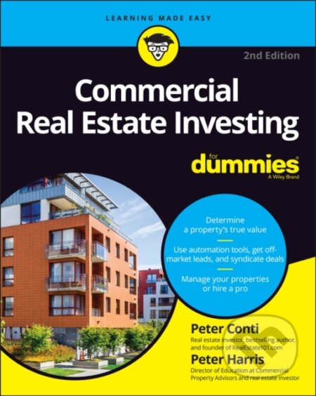 Kniha: Commercial Real Estate Investing For Dummies (Peter Conti a Peter Harris). , 2022