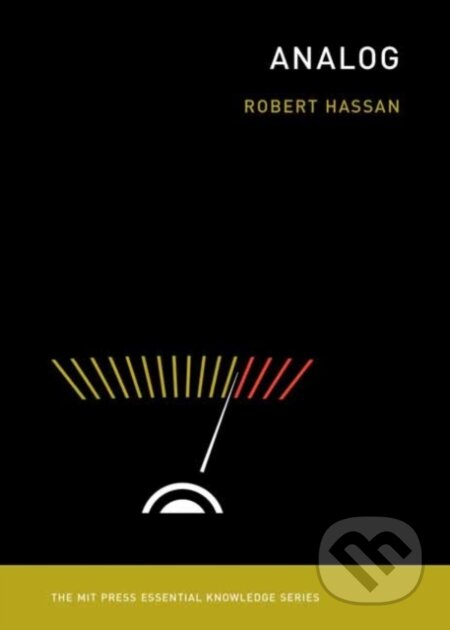 Kniha: Analog (Robert Hassan). MIT Press, 2023