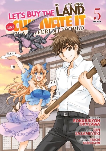 Kniha: Let''s Buy the Land and Cultivate It in a Different World (Manga) Vol. 5 (Rokujuuyon Okazawa). Seven Seas, 2023