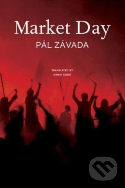 Kniha: Market Day (Owen Good a Pál Závada). Seagull Books London Ltd, 2023