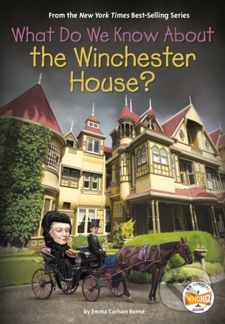 Kniha: What Do We Know About the Winchester House? (Emma Carlson Berne a Who HQ). , 2023