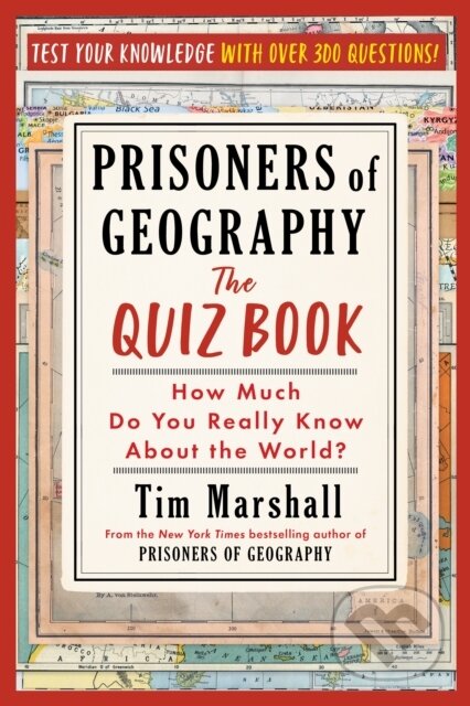 Kniha: Prisoners of Geography: The Quiz Book (Tim Marshall). Scribner, 2024