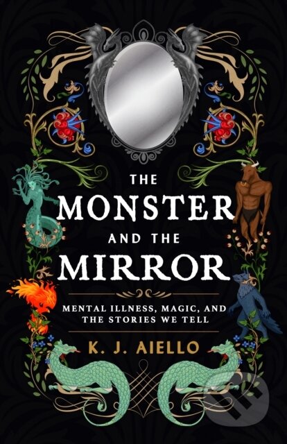 Kniha: The Monster and the Mirror (K.J. Aiello). ECW, 2024