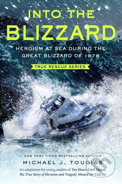Kniha: Into the Blizzard (Michael J. Tougias). St Martin's Press, 2025