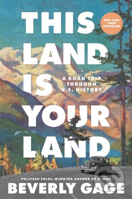 Kniha: This Land is Your Land (Beverly Gage). Simon & Schuster, 2026
