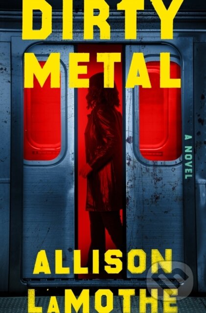 Kniha: A Dirty Metal (Allison LaMothe). Flatiron Books, 2026