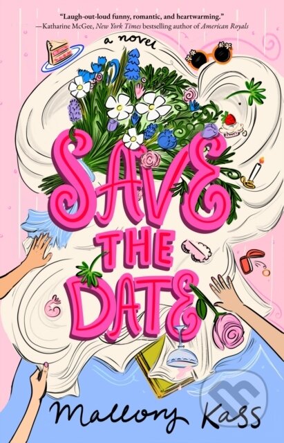 Kniha: Save the Date (Mallory Kass). Atria Books, 2026