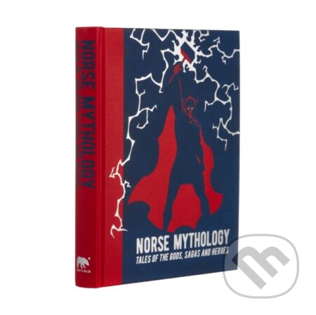 Kniha: Norse Mythology (Abbie Farewell Brown, William Morris, Sarah Powers Bradish, Mary Litchfield a Edward Ernest Kellett). Arcturus, 2022