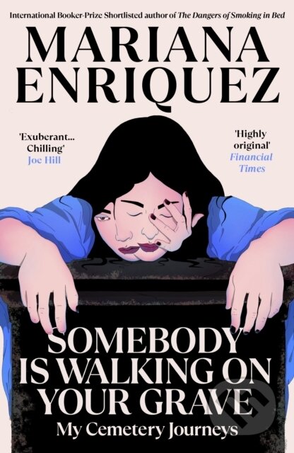 Kniha: Somebody Is Walking on Your Grave (Mariana Enriquez). Granta Books, 2026