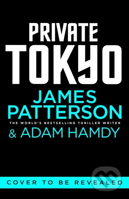 Kniha: Private Tokyo (Adam Hamdy a James Patterson). Century, 2026