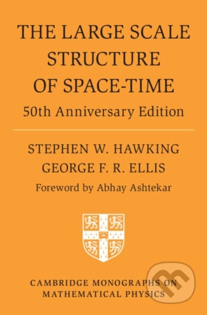 Kniha: The Large Scale Structure of Space-Time (George F. R. Ellis a Stephen W. Hawking). Cambridge University Press, 2023