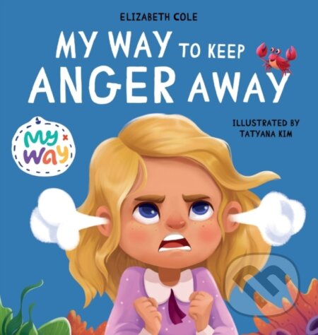 Kniha: My Way to Keep Anger Away (Cole Elizabeth). , 2026