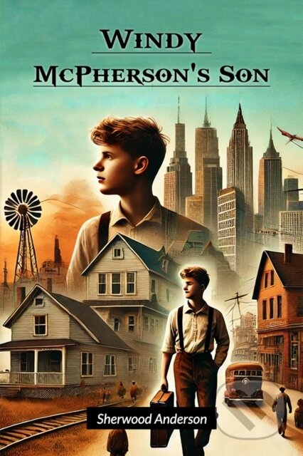 Kniha: Windy McPherson's Son (Edition2024) (Sherwood Anderson). Double 9 Books LLP, 2024