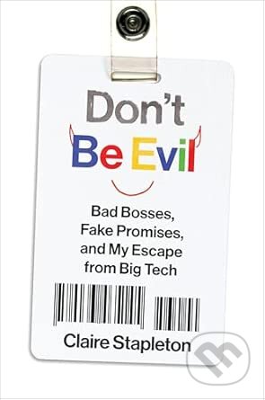 Kniha: Don't Be Evil (Claire Stapleton). William Morrow, 2026