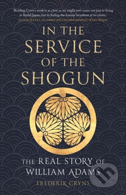 Kniha: In the Service of the Shogun – The Real Story of William Adams (Frederik Cryns). Reaktion Books, 2025