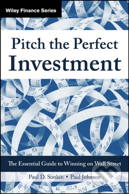 Kniha: Pitch the Perfect Investment, College Edition (Paul Johnson a Paul D. Sonkin). John Wiley & Sons, 2026