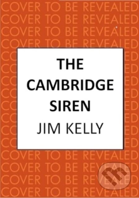 Kniha: The Cambridge Siren (Jim Kelly). Allison & Busby, 2025
