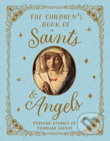 Kniha: Children's Book of Saints and Angels (Claire Llewellyn). Kingfisher, 2026