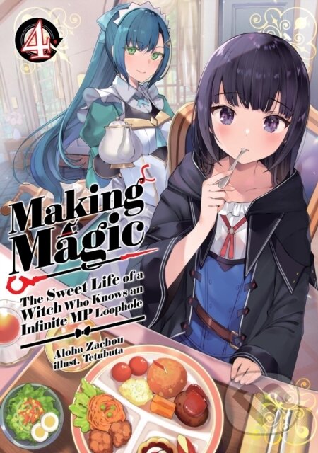 Kniha: Making Magic: The Sweet Life of a Witch Who Knows an Infinite MP Loophole: Volume 4 (Light Novel) (Aloha Zachou, Tetubuta a Emily Hemphill). J-Novel Club, 2026