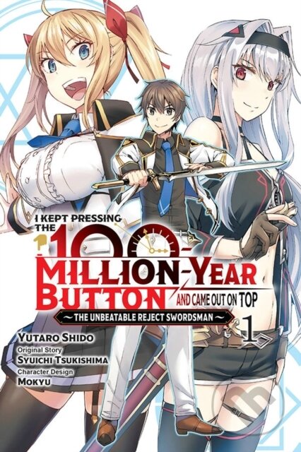 Kniha: I Kept Pressing the 100-Million-Year Button and Came Out on Top, Vol. 1 (manga) (Luke Hutton, Yutaro Shido, Syuichi Tsukishima a Mokyu Mokyu). Yen Press, 2022