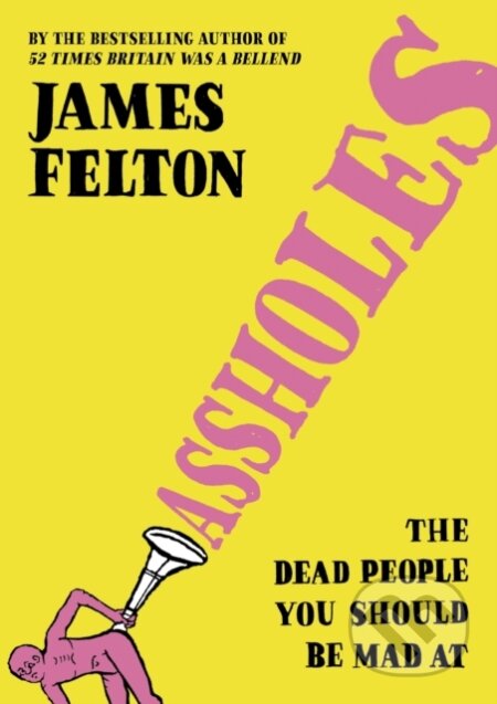Kniha: Assholes (James Felton). Sphere, 2022