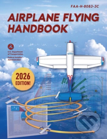 Kniha: Airplane Flying Handbook (Federal Aviation Administration). Skyhorse, 2022