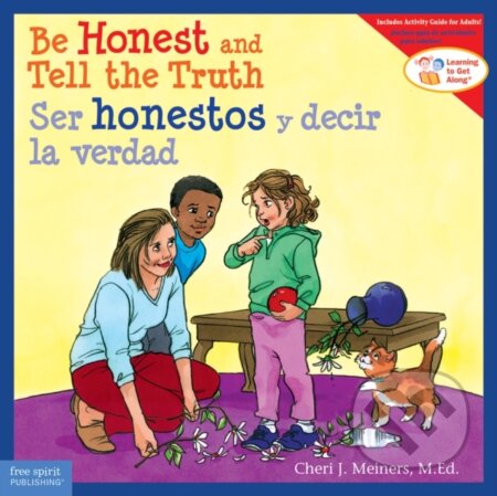 Kniha: Be Honest and Tell the Truth / Ser honestos y decir la verdad (Cheri J. Meiners). , 2023