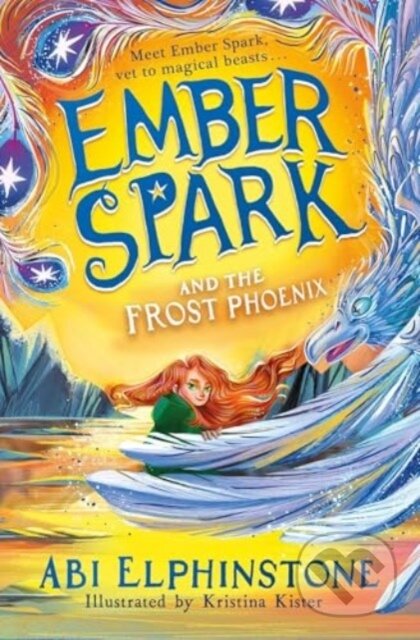 Kniha: Ember Spark and the Frost Phoenix (Abi Elphinstone). Simon & Schuster, 2024