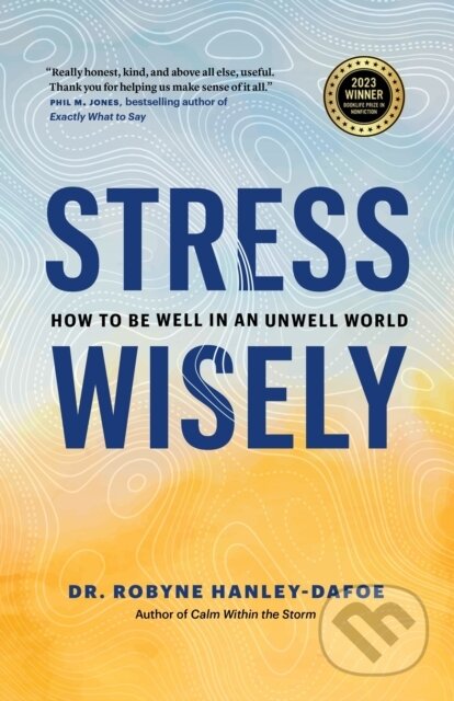 Kniha: Stress Wisely (Robyne Hanley-Dafoe). Page Two, 2025