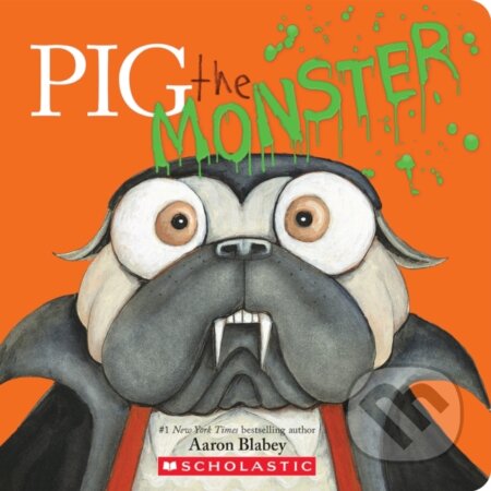 Kniha: Pig the Monster (Aaron Blabey). , 2025