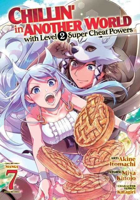 Kniha: Chillin'' in Another World with Level 2 Super Cheat Powers (Manga) Vol. 7 (Miya Kinojo). Seven Seas, 2023