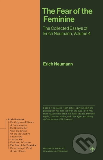 Kniha: The Fear of the Feminine (Erich Neumann). Princeton University Press, 2026