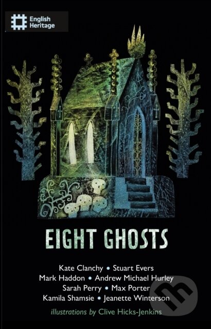 Kniha: Eight Ghosts (Andrew Hurley, Stuart Evers, Sarah Perry, Max Porter, Mark Haddon, Kate Clanchy, Kamila Shamsie a Jeanette Winterson). , 2026