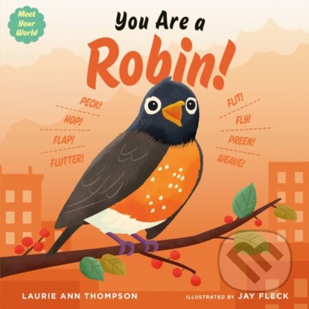 Kniha: You Are a Robin! (Laurie Ann Thompson). The Dial Press, 2026