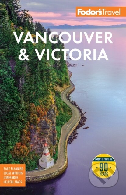 Kniha: Fodor''s Vancouver & Victoria (Fodor’s Travel Guides). , 2026