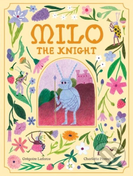 Kniha: Milo the Knight (Grégoire Laforce). Milky Way, 2024