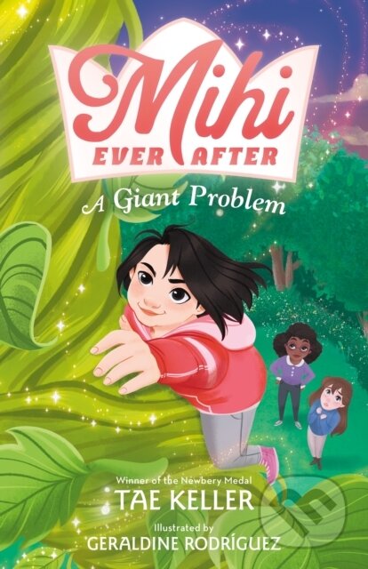 Kniha: Mihi Ever After: A Giant Problem (Tae Keller). St Martin's Press, 2024