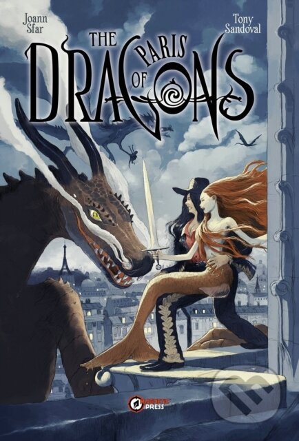 Kniha: Dragons of Paris HC (CVR A) (Joann Sfar). Oni Press, 2025
