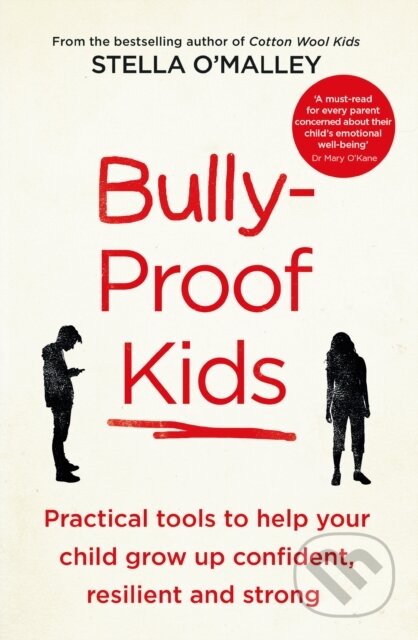 Kniha: Bully-Proof Kids (Stella O'Malley). Swift Press, 2022