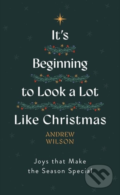 Kniha: It’s Beginning to Look a Lot Like Christmas (Andrew Wilson). , 2024